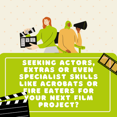 Seeking actors, extras or even specialist skills like acrobats or fire eaters for your next film project