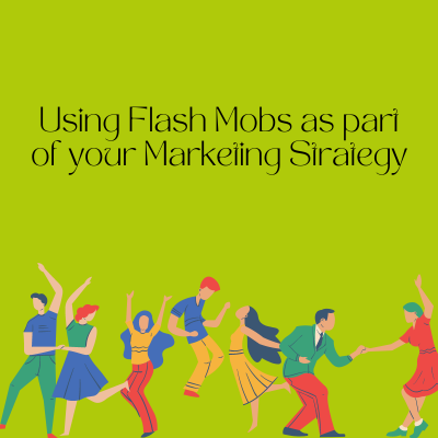 Using Flash Mobs as part of your Marketing Strategy