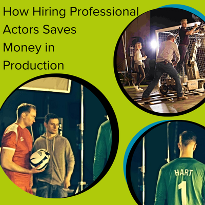 Hiring Professional Actors Saves Money